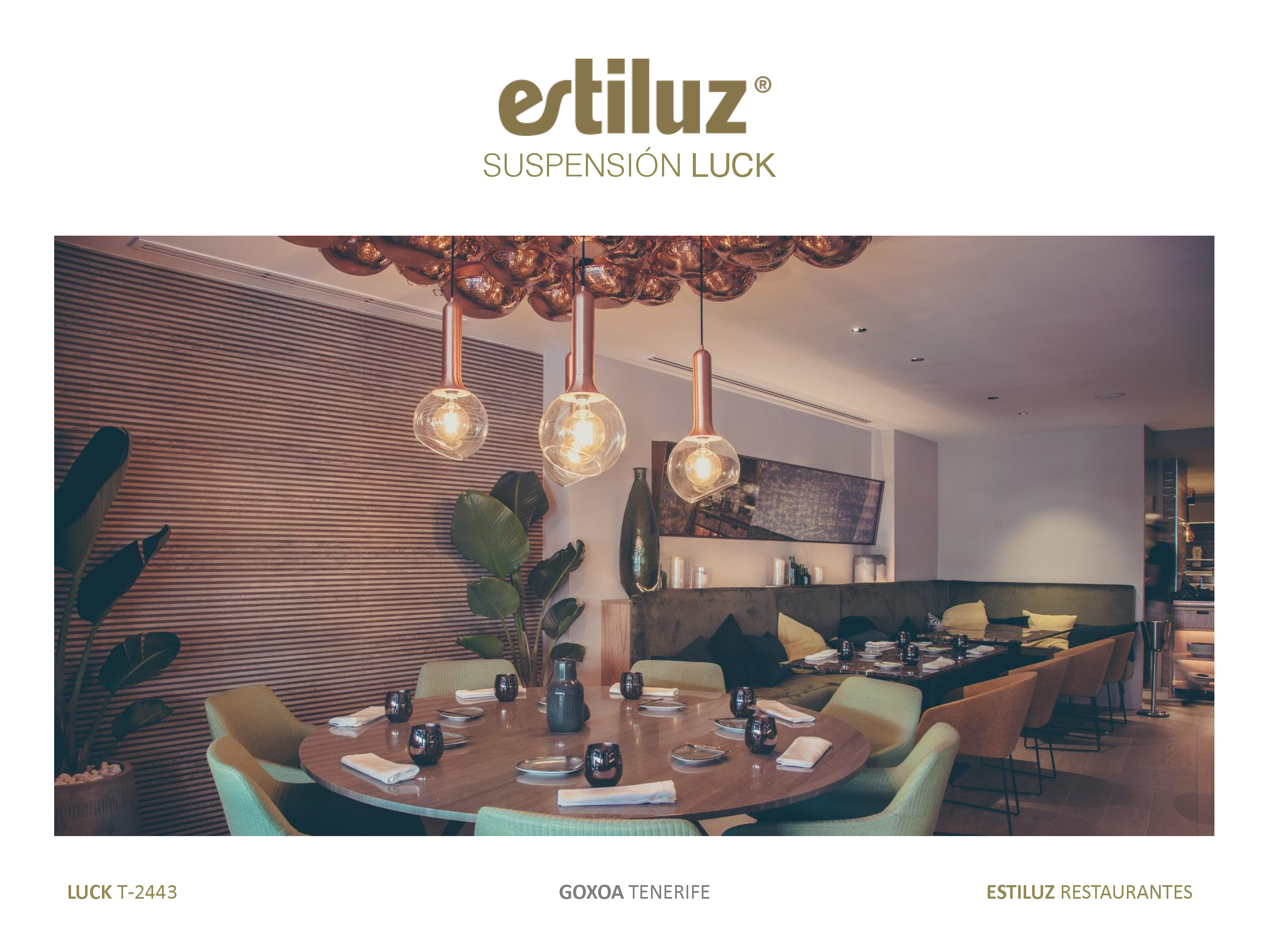 iLUMINACI&Oacute;N PARA RESTAURANTES CON ESTILUZ LUCK T-2443, RESTAURANTE GOXOA TENERIFE